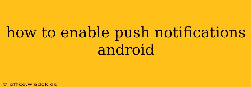 how to enable push notifications android