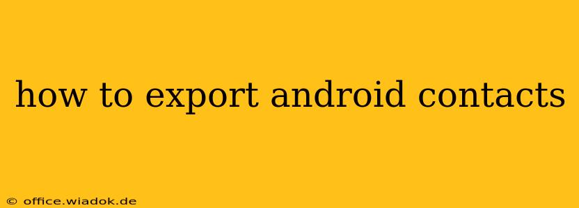 how to export android contacts