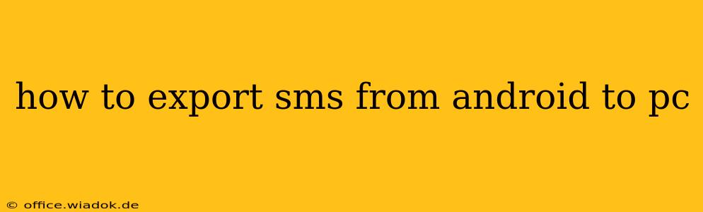 how to export sms from android to pc