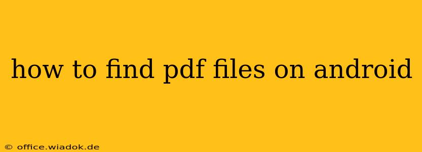 how to find pdf files on android