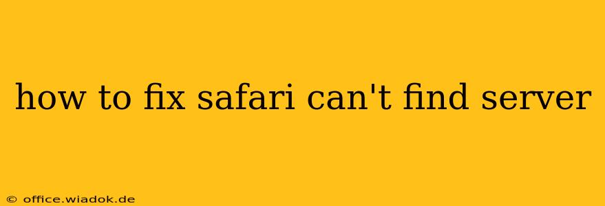 how to fix safari can't find server