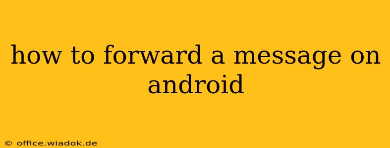 how to forward a message on android