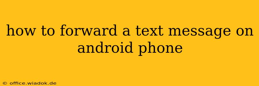 how to forward a text message on android phone