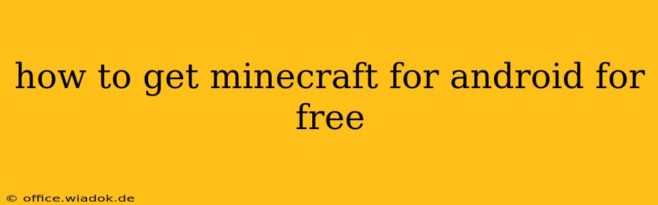 how to get minecraft for android for free