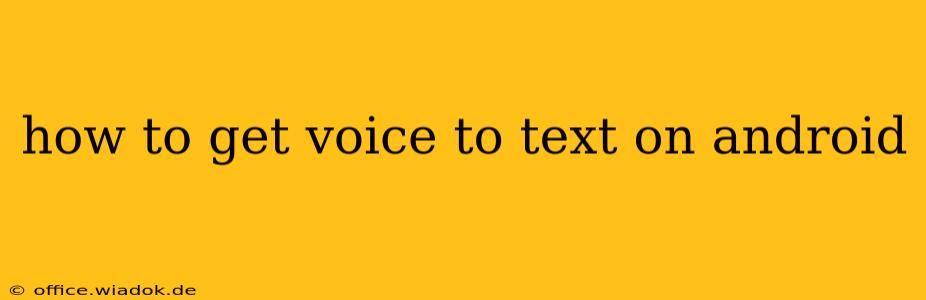 how to get voice to text on android