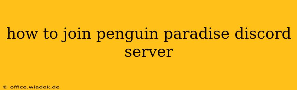 how to join penguin paradise discord server