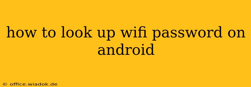 how to look up wifi password on android