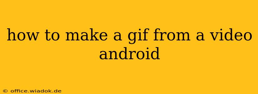 how to make a gif from a video android