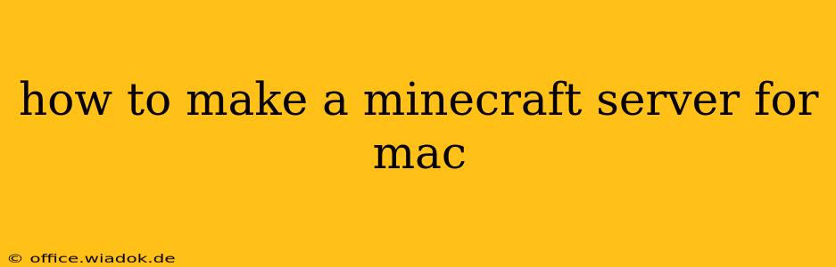 how to make a minecraft server for mac