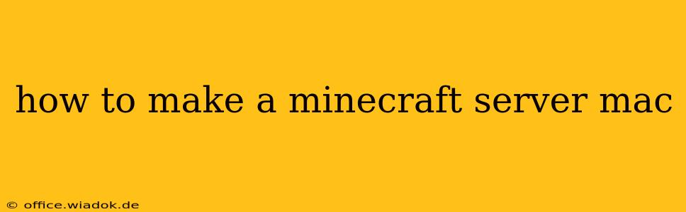 how to make a minecraft server mac