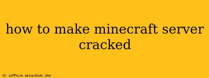 how to make minecraft server cracked