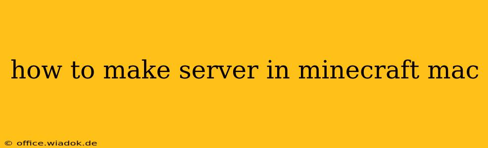 how to make server in minecraft mac