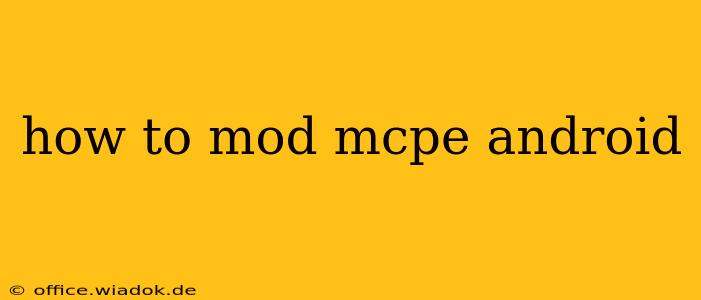 how to mod mcpe android