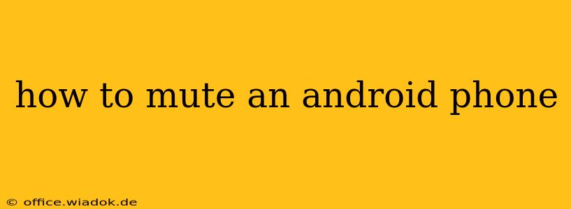 how to mute an android phone