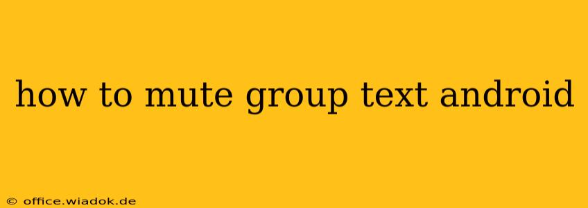 how to mute group text android