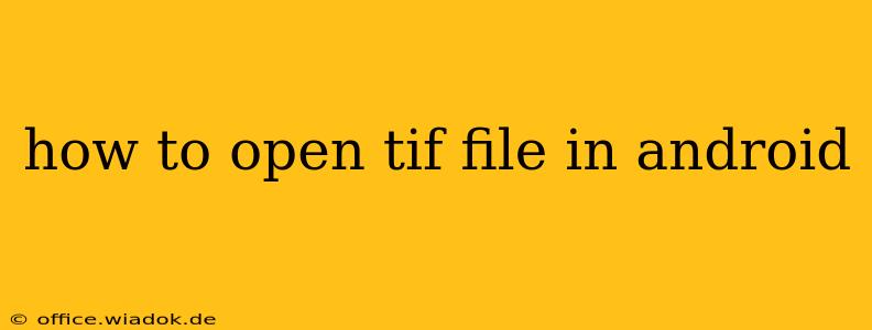 how to open tif file in android