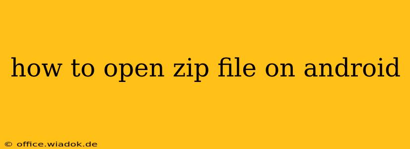 how to open zip file on android