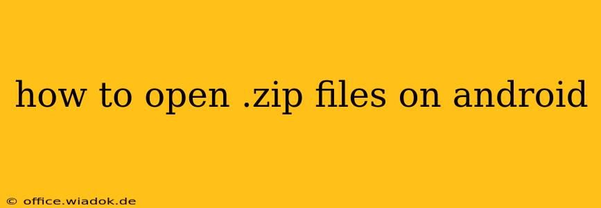 how to open .zip files on android