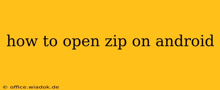 how to open zip on android