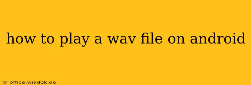 how to play a wav file on android