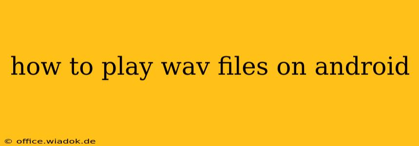 how to play wav files on android