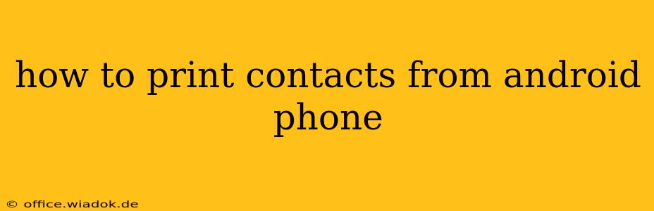 how to print contacts from android phone