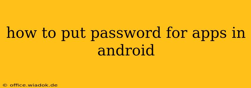 how to put password for apps in android