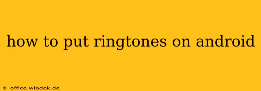 how to put ringtones on android