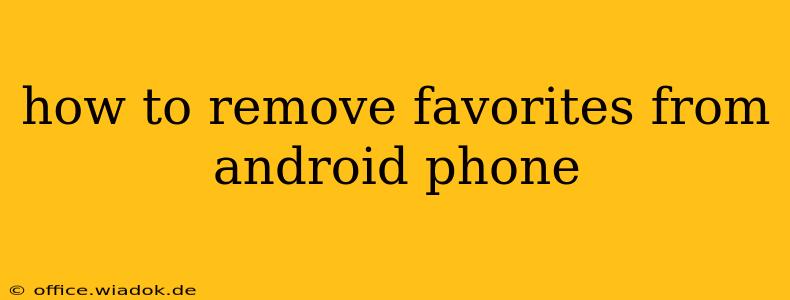 how to remove favorites from android phone