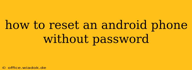 how to reset an android phone without password