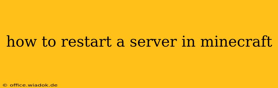 how to restart a server in minecraft