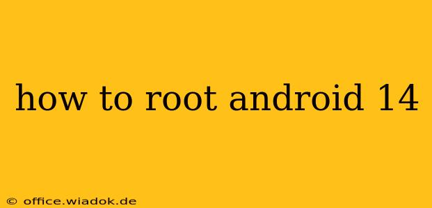 how to root android 14