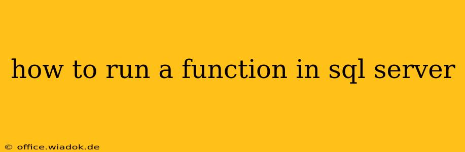 how to run a function in sql server