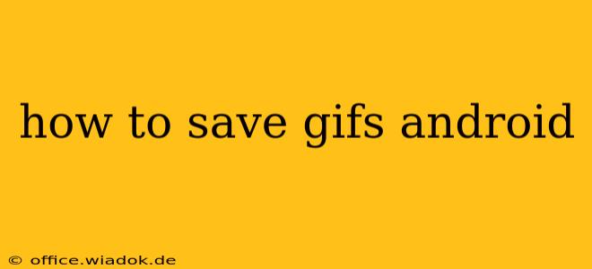 how to save gifs android