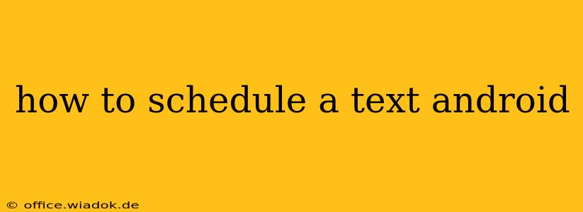 how to schedule a text android