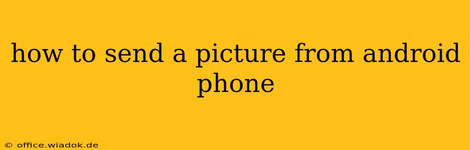 how to send a picture from android phone