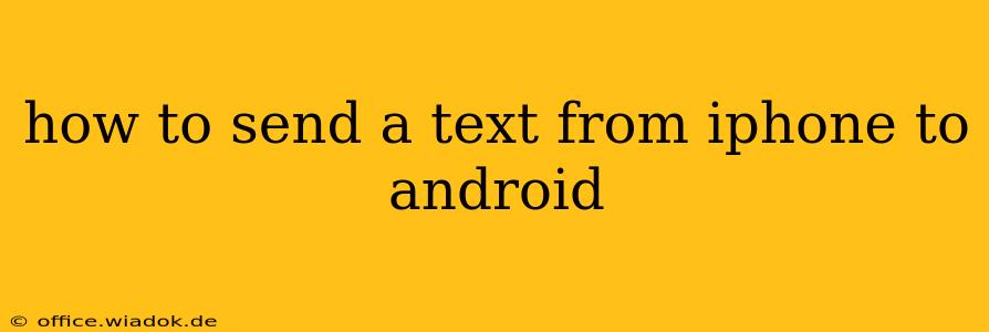 how to send a text from iphone to android