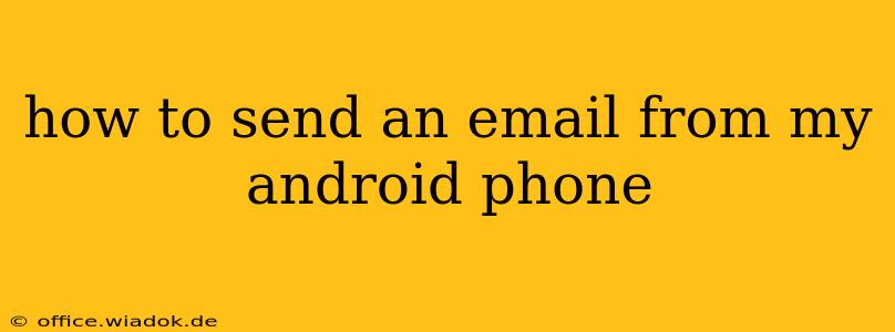 how to send an email from my android phone