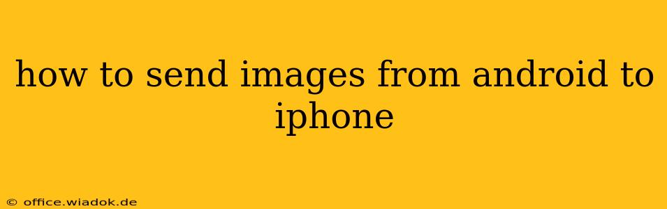 how to send images from android to iphone