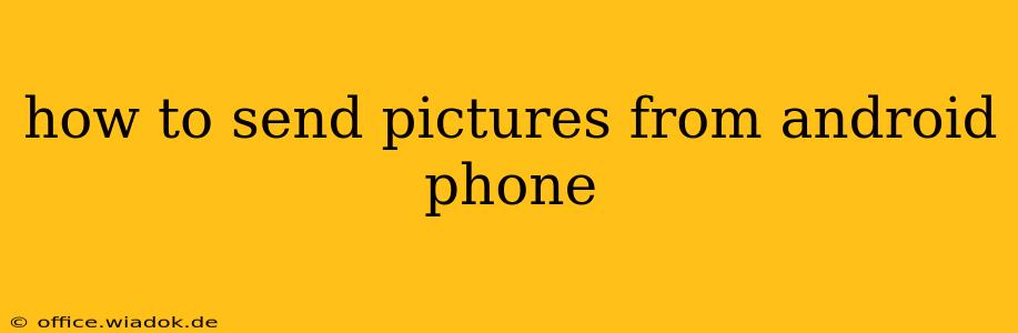 how to send pictures from android phone