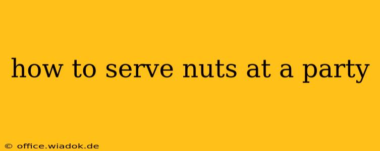 how to serve nuts at a party