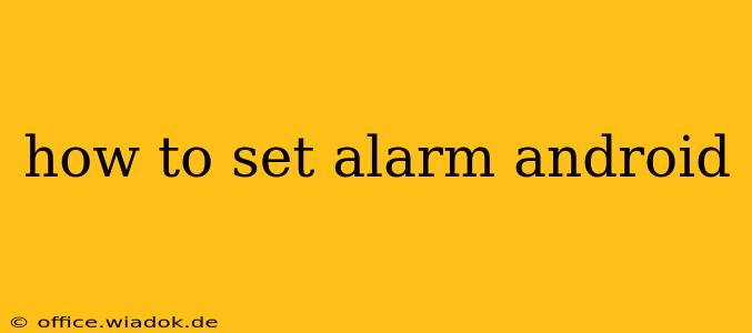 how to set alarm android