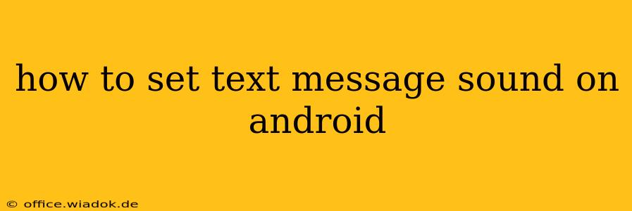 how to set text message sound on android