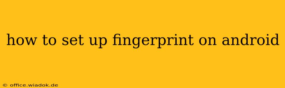 how to set up fingerprint on android