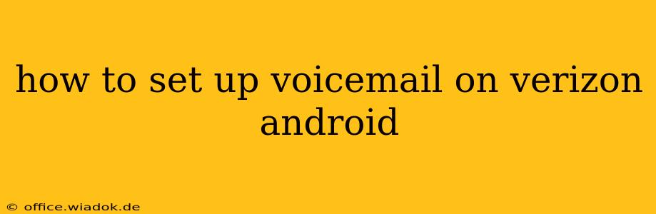 how to set up voicemail on verizon android