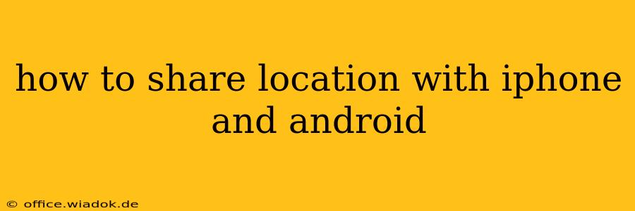 how to share location with iphone and android