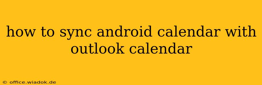 how to sync android calendar with outlook calendar