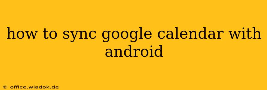 how to sync google calendar with android