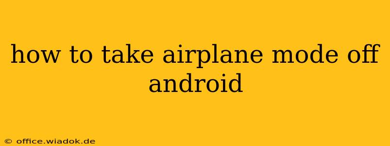 how to take airplane mode off android