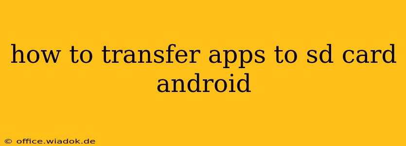 how to transfer apps to sd card android